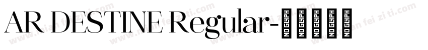 AR DESTINE Regular字体转换
